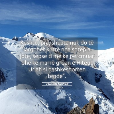 Picture 05 - 2 Samuelit 12:10 ALB - Kështu, pra, shpata nuk do të largohet kurrë - Bible Verse Picture