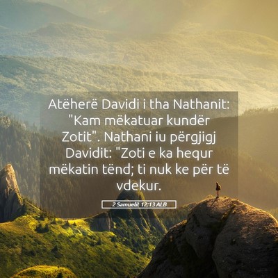 Picture 05 - 2 Samuelit 12:13 ALB - Atëherë Davidi i tha Nathanit: 