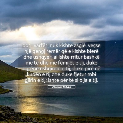 Picture 05 - 2 Samuelit 12:3 ALB - por i varfëri nuk kishte asgjë, veçse një - Bible Verse Picture