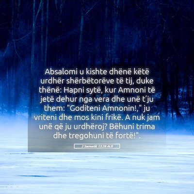Picture 05 - 2 Samuelit 13:28 ALB - Absalomi u kishte dhënë këtë urdhër - Bible Verse Picture