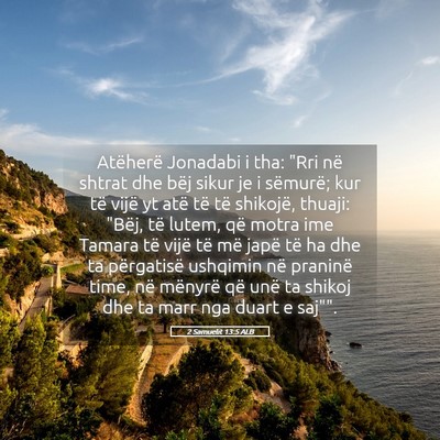 Picture 05 - 2 Samuelit 13:5 ALB - Atëherë Jonadabi i tha: 