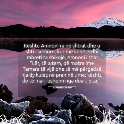 Picture 05 - 2 Samuelit 13:6 ALB - Kështu Amnoni ra në shtrat dhe u shti i - Bible Verse Picture