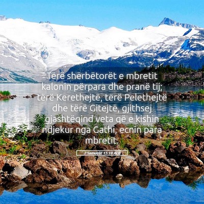 Picture 05 - 2 Samuelit 15:18 ALB - Tërë shërbëtorët e mbretit kalonin përpara - Bible Verse Picture