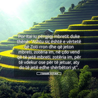 Picture 05 - 2 Samuelit 15:21 ALB - Por Itai iu përgjigj mbretit duke thënë: - Bible Verse Picture