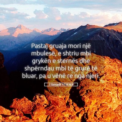 Picture 05 - 2 Samuelit 17:19 ALB - Pastaj gruaja mori një mbulesë, e shtriu mbi - Bible Verse Picture