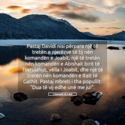 Picture 05 - 2 Samuelit 18:2 ALB - Pastaj Davidi nisi përpara një të tretën e - Bible Verse Picture