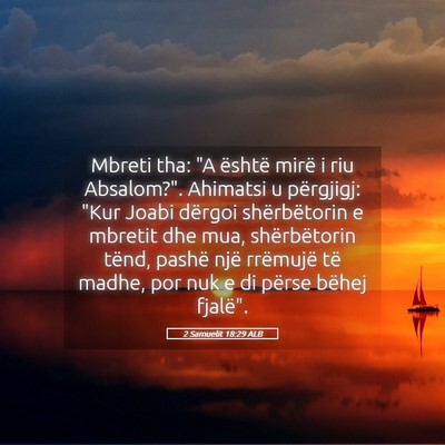 Picture 05 - 2 Samuelit 18:29 ALB - Mbreti tha: 