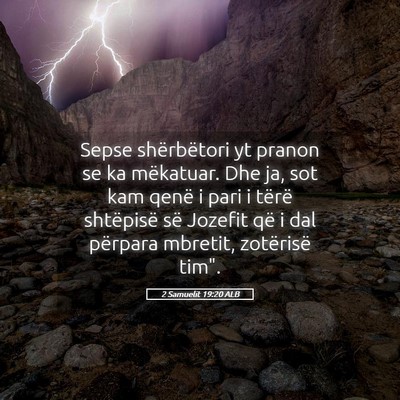 Picture 05 - 2 Samuelit 19:20 ALB - Sepse shërbëtori yt pranon se ka mëkatuar. Dhe - Bible Verse Picture