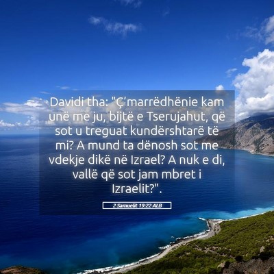 Picture 05 - 2 Samuelit 19:22 ALB - Davidi tha: 
