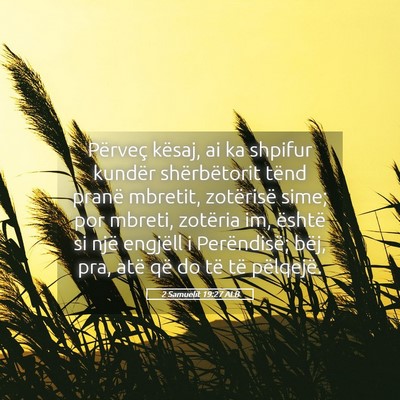 Picture 05 - 2 Samuelit 19:27 ALB - Përveç kësaj, ai ka shpifur kundër - Bible Verse Picture