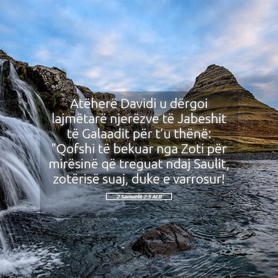 Picture 05 - 2 Samuelit 2:5 ALB - Atëherë Davidi u dërgoi lajmëtarë njerëzve - Bible Verse Picture