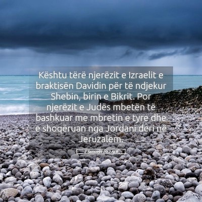 Picture 05 - 2 Samuelit 20:2 ALB - Kështu tërë njerëzit e Izraelit e braktisën - Bible Verse Picture