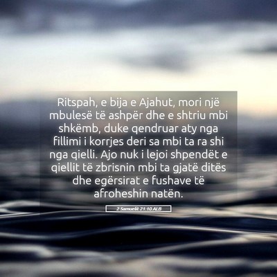Picture 05 - 2 Samuelit 21:10 ALB - Ritspah, e bija e Ajahut, mori një mbulesë të - Bible Verse Picture