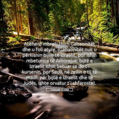 Picture 05 - 2 Samuelit 21:2 ALB - Atëherë mbreti thirri Gabaonitët dhe u foli - Bible Verse Picture