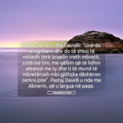 Picture 05 - 2 Samuelit 3:21 ALB - Pastaj Abneri i tha Davidit: 