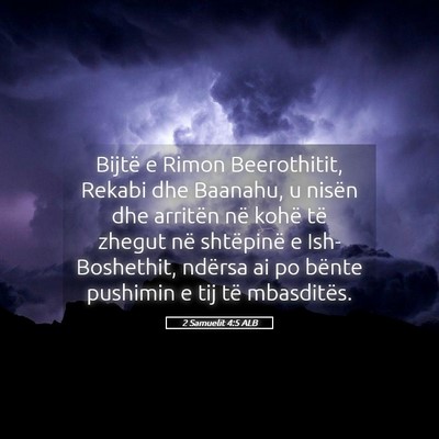Picture 05 - 2 Samuelit 4:5 ALB - Bijtë e Rimon Beerothitit, Rekabi dhe Baanahu, u - Bible Verse Picture