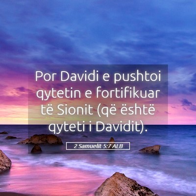 Picture 05 - 2 Samuelit 5:7 ALB - Por Davidi e pushtoi qytetin e fortifikuar të - Bible Verse Picture