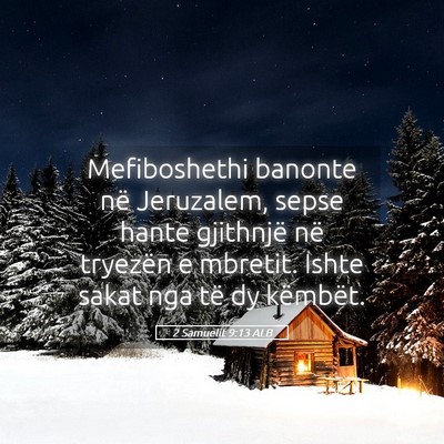 Picture 05 - 2 Samuelit 9:13 ALB - Mefiboshethi banonte në Jeruzalem, sepse hante - Bible Verse Picture