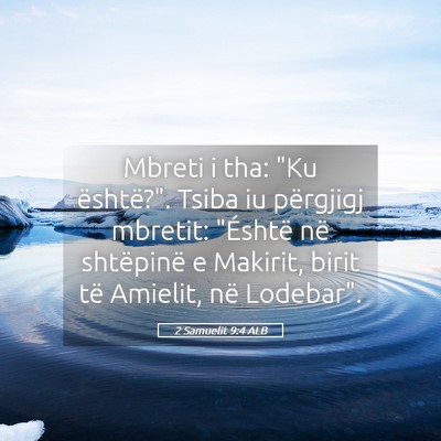 Picture 05 - 2 Samuelit 9:4 ALB - Mbreti i tha: 