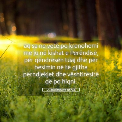 Picture 05 - 2 Thesalonikasve 1:4 ALB - aq sa ne vetë po krenohemi me ju në kishat e - Bible Verse Picture