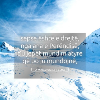 Picture 05 - 2 Thesalonikasve 1:6 ALB - sepse është e drejtë, nga ana e Perëndisë, - Bible Verse Picture