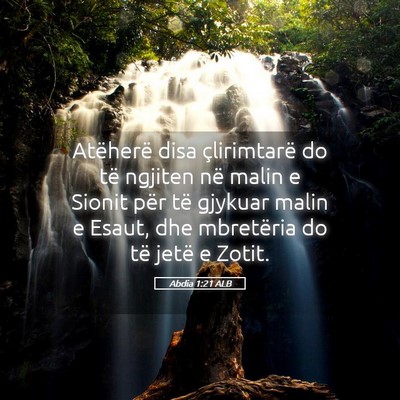 Picture 05 - Abdia 1:21 ALB - Atëherë disa çlirimtarë do të ngjiten në - Bible Verse Picture