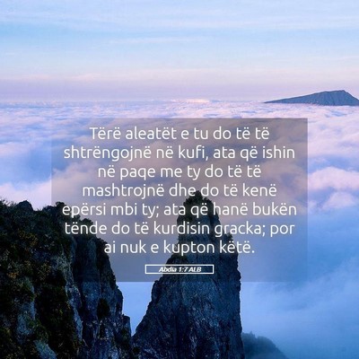 Picture 05 - Abdia 1:7 ALB - Tërë aleatët e tu do të të shtrëngojnë në - Bible Verse Picture