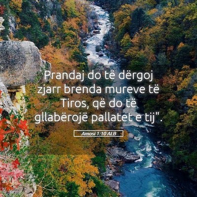 Picture 05 - Amosi 1:10 ALB - Prandaj do të dërgoj zjarr brenda mureve të - Bible Verse Picture