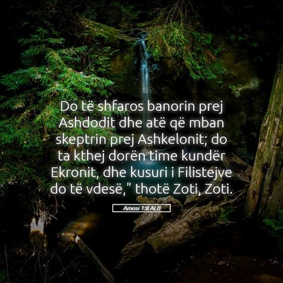 Picture 05 - Amosi 1:8 ALB - Do të shfaros banorin prej Ashdodit dhe atë që - Bible Verse Picture