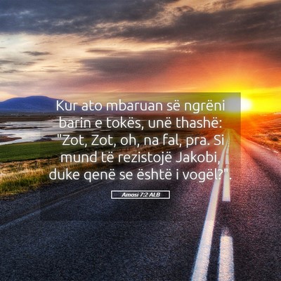 Picture 05 - Amosi 7:2 ALB - Kur ato mbaruan së ngrëni barin e tokës, unë - Bible Verse Picture