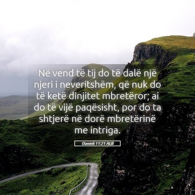 Picture 05 - Danieli 11:21 ALB - Në vend të tij do të dalë një njeri i - Bible Verse Picture