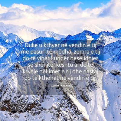 Picture 05 - Danieli 11:28 ALB - Duke u kthyer në vendin e tij me pasuri të - Bible Verse Picture