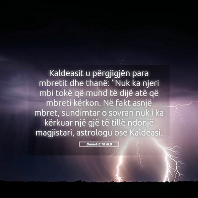 Picture 05 - Danieli 2:10 ALB - Kaldeasit u përgjigjën para mbretit dhe thanë: - Bible Verse Picture