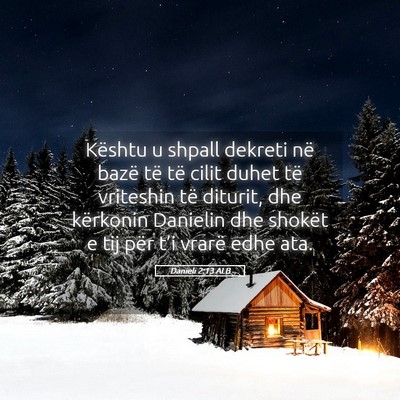 Picture 05 - Danieli 2:13 ALB - Kështu u shpall dekreti në bazë të të cilit - Bible Verse Picture