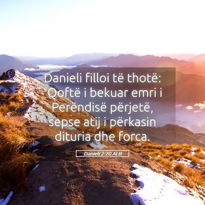 Picture 05 - Danieli 2:20 ALB - Danieli filloi të thotë: 