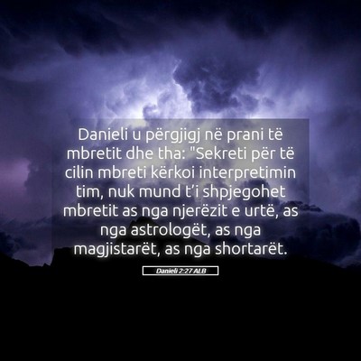 Picture 05 - Danieli 2:27 ALB - Danieli u përgjigj në prani të mbretit dhe - Bible Verse Picture