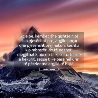Picture 05 - Danieli 2:41 ALB - Siç e pe, këmbët dhe gishtërinjtë ishin - Bible Verse Picture