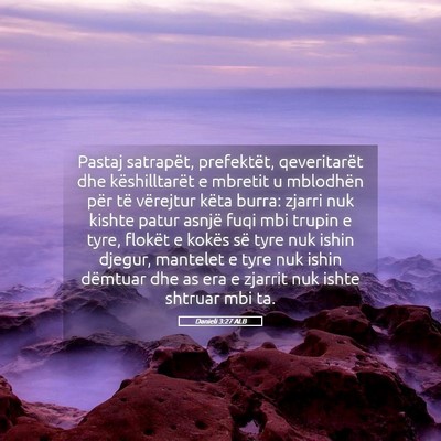 Picture 05 - Danieli 3:27 ALB - Pastaj satrapët, prefektët, qeveritarët dhe - Bible Verse Picture