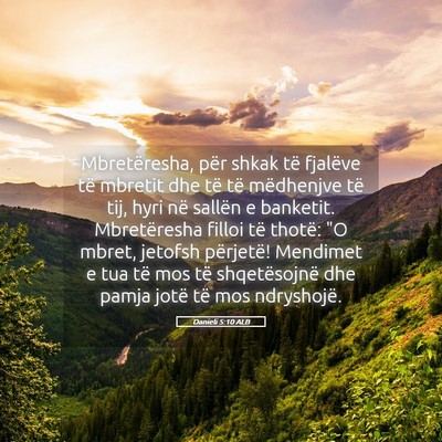 Picture 05 - Danieli 5:10 ALB - Mbretëresha, për shkak të fjalëve të mbretit - Bible Verse Picture