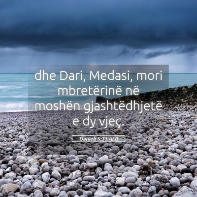 Picture 05 - Danieli 5:31 ALB - dhe Dari, Medasi, mori mbretërinë në moshën - Bible Verse Picture
