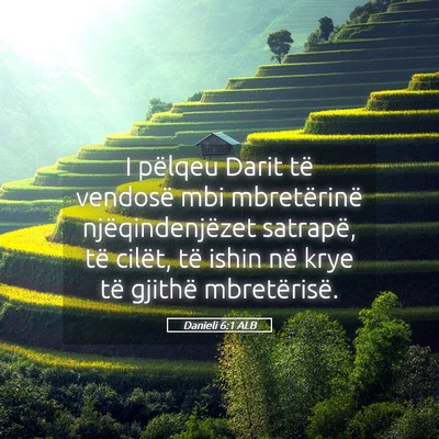 Picture 05 - Danieli 6:1 ALB - I pëlqeu Darit të vendosë mbi mbretërinë - Bible Verse Picture