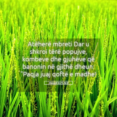 Picture 05 - Danieli 6:25 ALB - Atëherë mbreti Dar u shkroi tërë popujve, - Bible Verse Picture