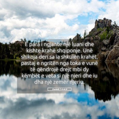 Picture 05 - Danieli 7:4 ALB - E para i ngjante një luani dhe kishte krahë - Bible Verse Picture