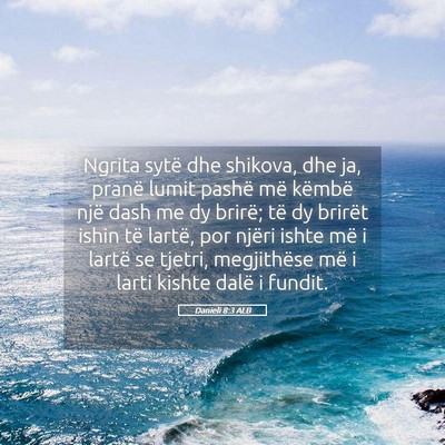 Picture 05 - Danieli 8:3 ALB - Ngrita sytë dhe shikova, dhe ja, pranë lumit - Bible Verse Picture