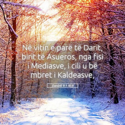Picture 05 - Danieli 9:1 ALB - Në vitin e parë të Darit, birit të Asueros, - Bible Verse Picture