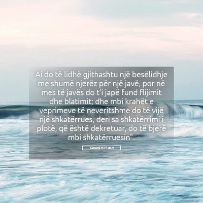 Picture 05 - Danieli 9:27 ALB - Ai do të lidhë gjithashtu një besëlidhje me - Bible Verse Picture