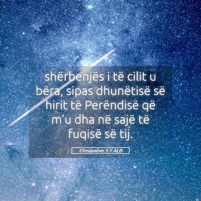 Picture 05 - Efesianëve 3:7 ALB - shërbenjës i të cilit u bëra, sipas - Bible Verse Picture
