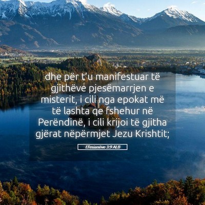Picture 05 - Efesianëve 3:9 ALB - dhe për t’u manifestuar të gjithëve - Bible Verse Picture