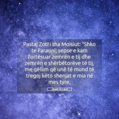 Picture 05 - Eksodi 10:1 ALB - Pastaj Zoti i tha Moisiut: 