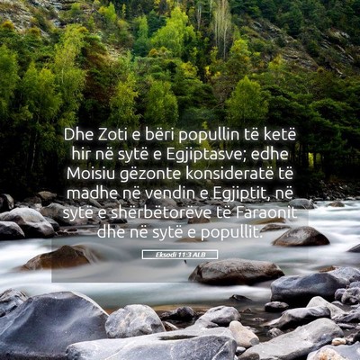 Picture 05 - Eksodi 11:3 ALB - Dhe Zoti e bëri popullin të ketë hir në sytë - Bible Verse Picture